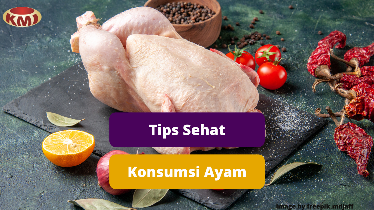 TIps Tetap Sehat Dalam Konsumsi Daging Ayam